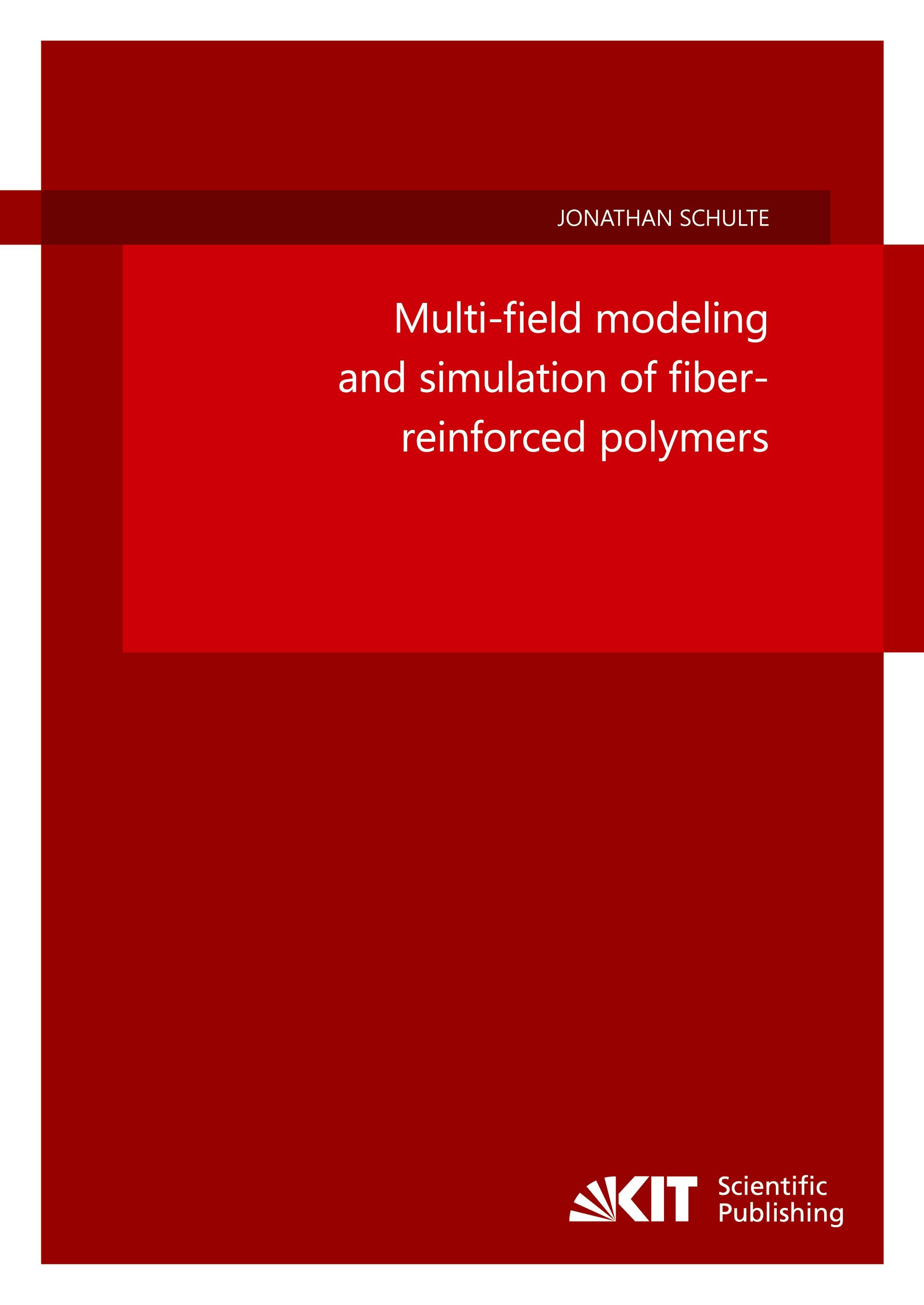 Vorderes Coverbild Multi-field modeling and simulation of fiber-reinforced polymers