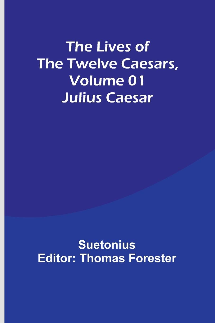 Vorderes Coverbild The Lives of the Twelve Caesars, Volume 01