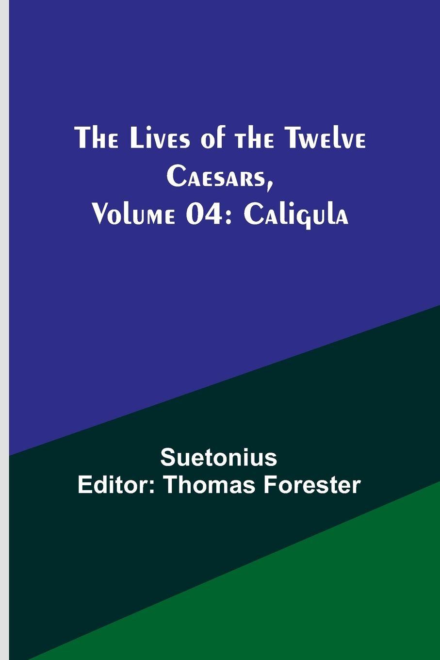 Vorderes Coverbild The Lives of the Twelve Caesars, Volume 04