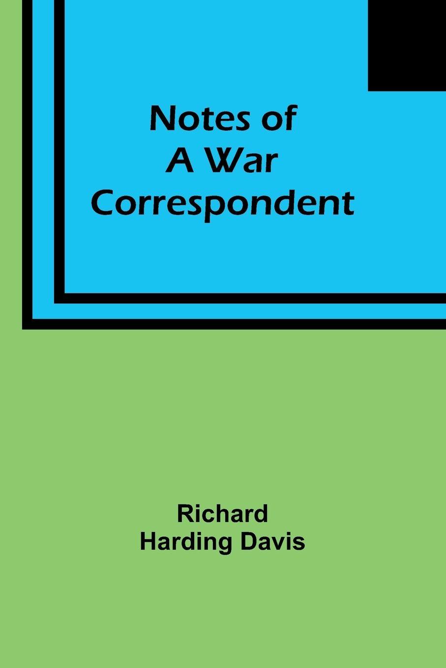 Vorderes Coverbild Notes of a War Correspondent