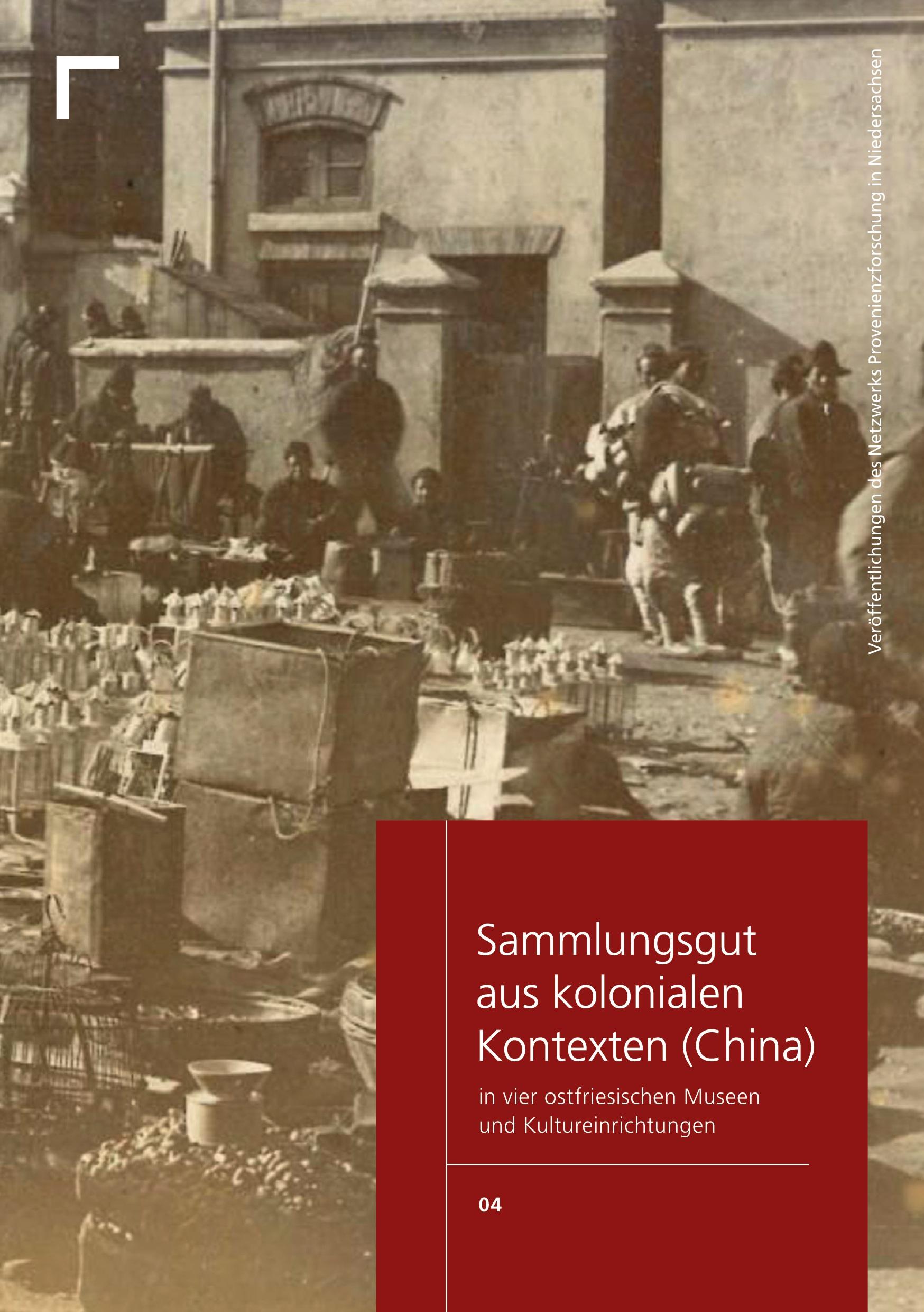 Vorderes Coverbild Sammlungsgut aus kolonialen Kontexten (China)