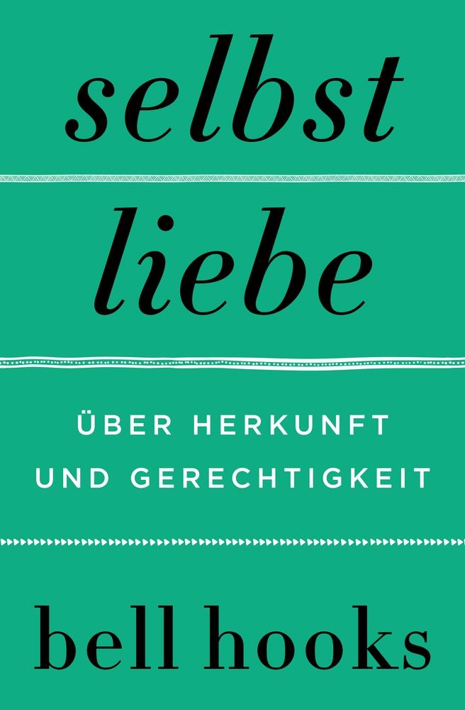 Vorderes Coverbild Selbstliebe. Über Herkunft und Gerechtigkeit
