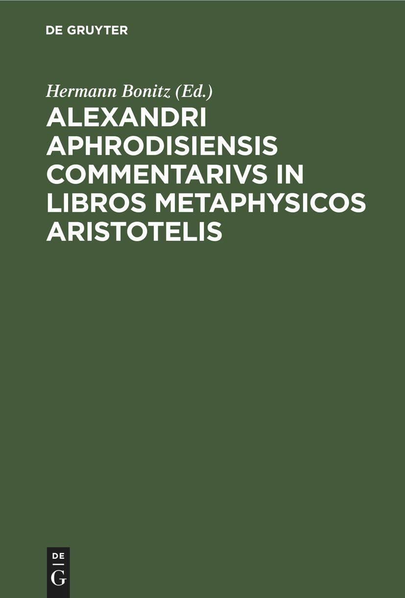 Vorderes Coverbild Alexandri Aphrodisiensis Commentarivs in libros metaphysicos Aristotelis
