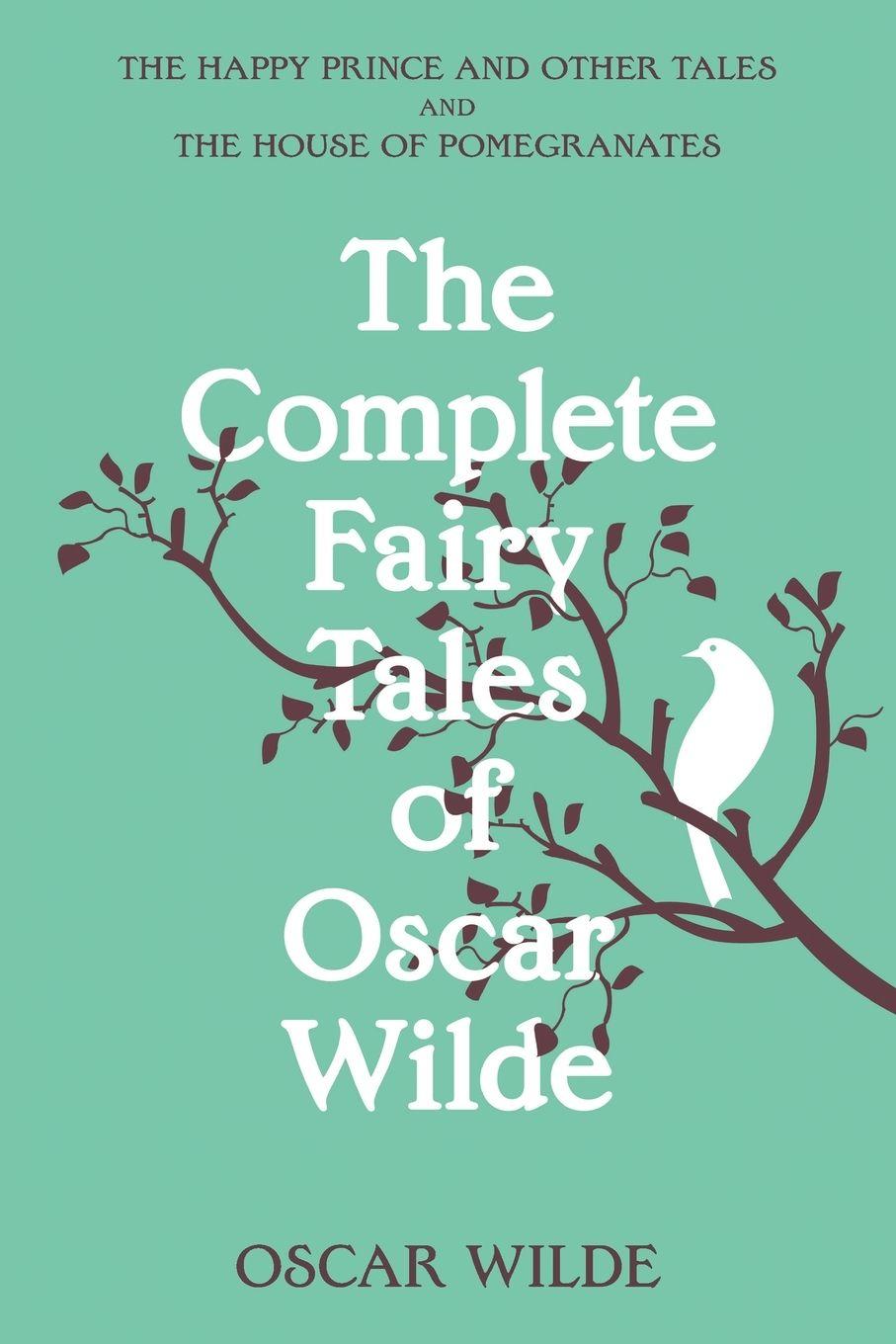Vorderes Coverbild The Complete Fairy Tales of Oscar Wilde (Warbler Classics Annotated Edition)