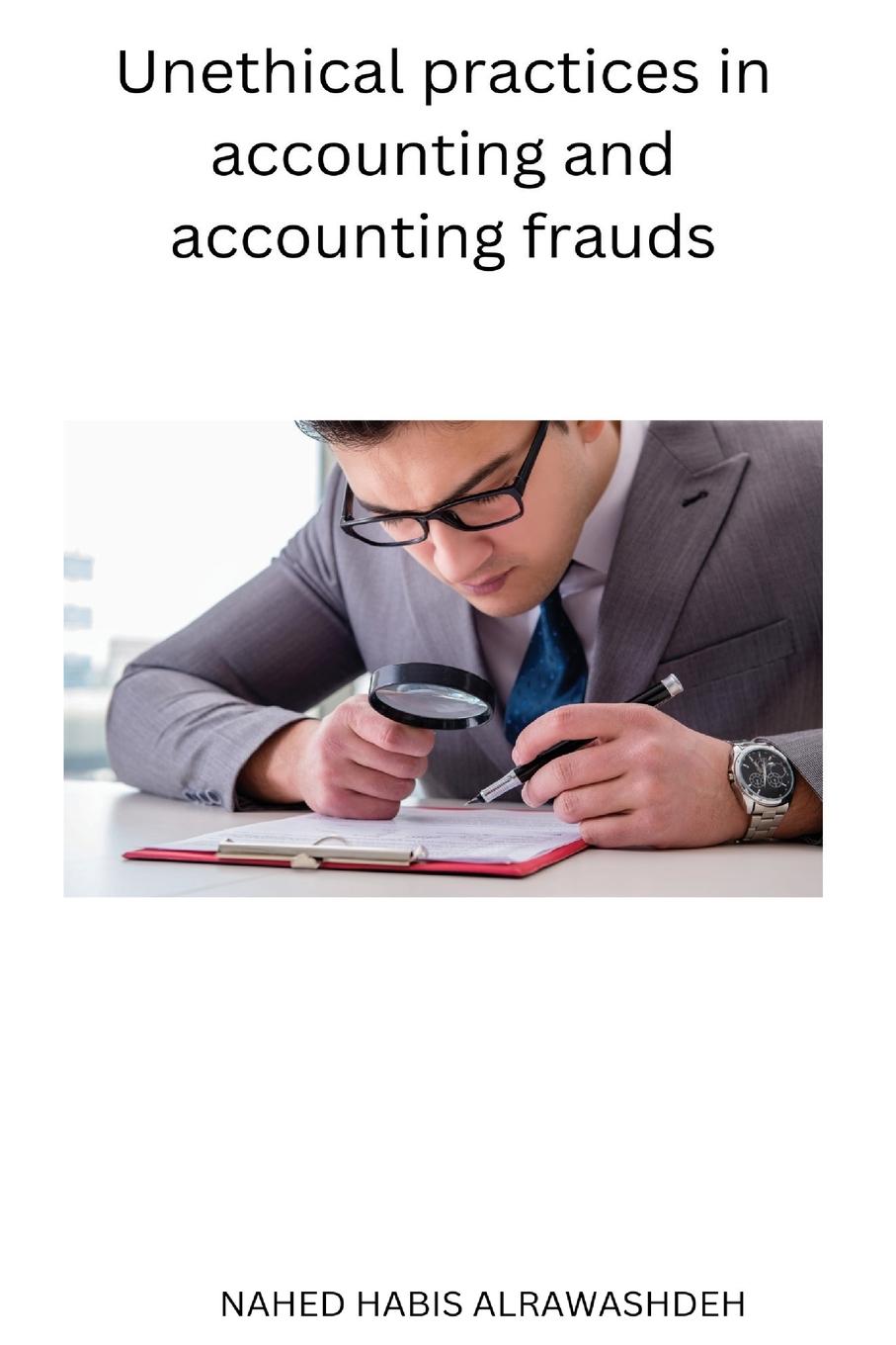 Vorderes Coverbild Unethical practices in accounting and accounting frauds