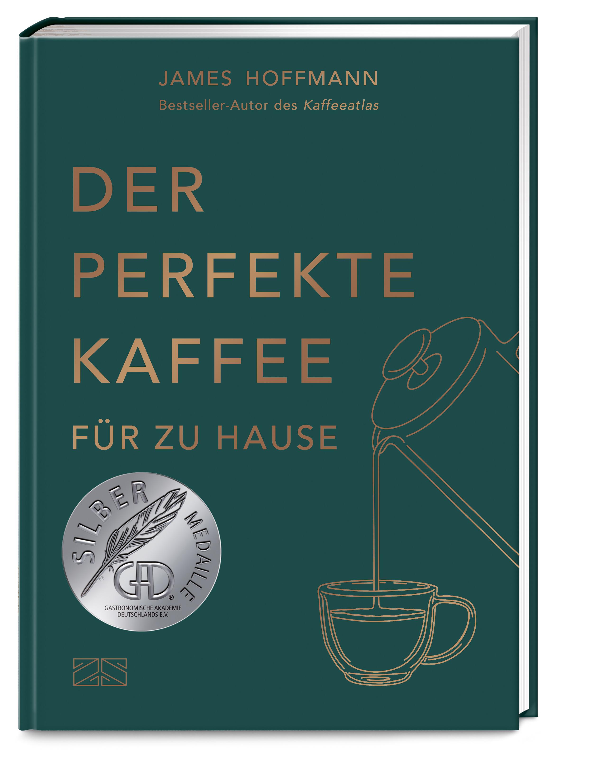 Vorderes Coverbild Der perfekte Kaffee für zu Hause - Das Praxis-Handbuch für Kaffeeliebhaber, Baristas und Espresso-Fans