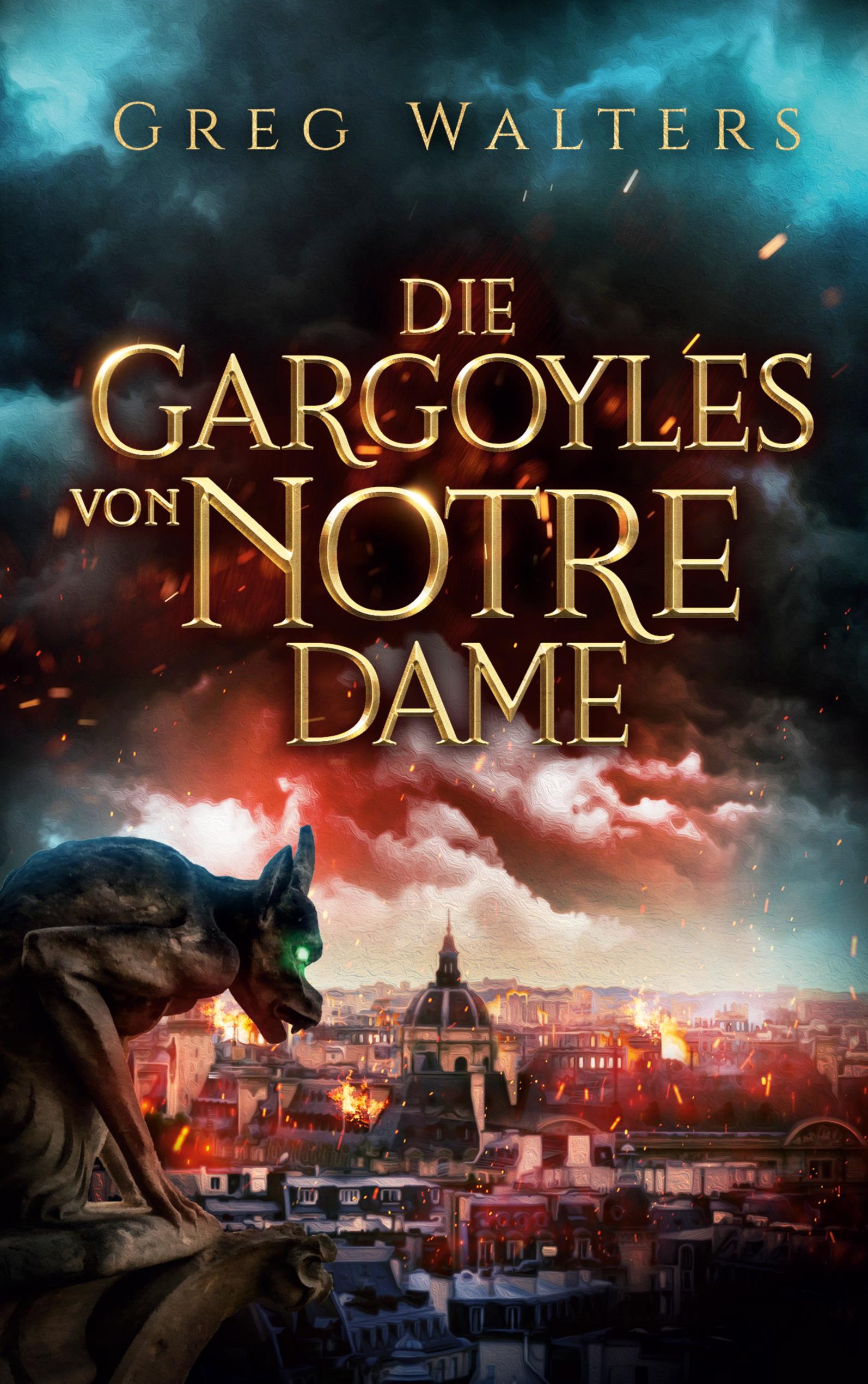 Vorderes Coverbild Die Gargoyles von Notre Dame
