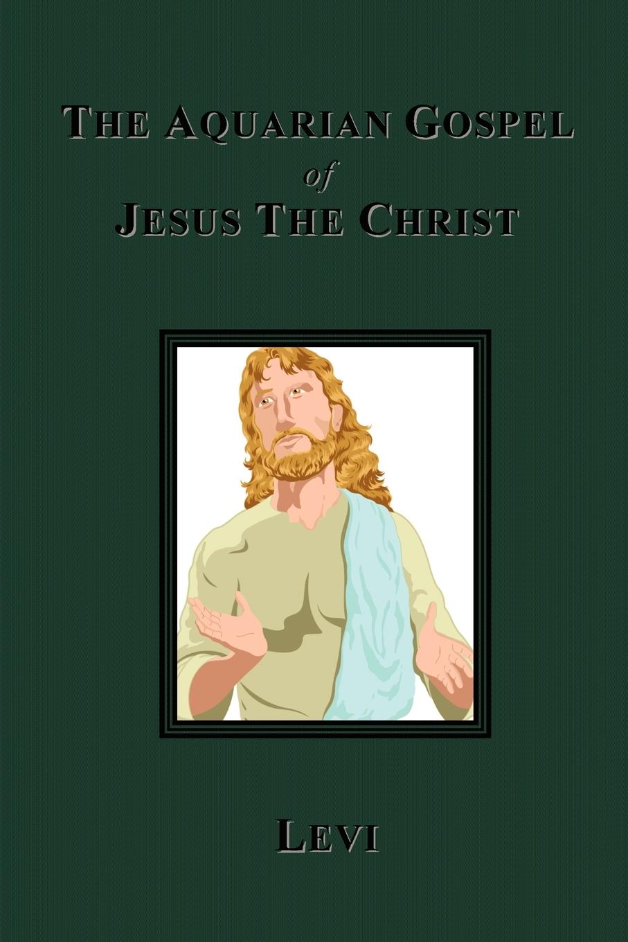 Vorderes Coverbild The Aquarian Gospel of Jesus The Christ