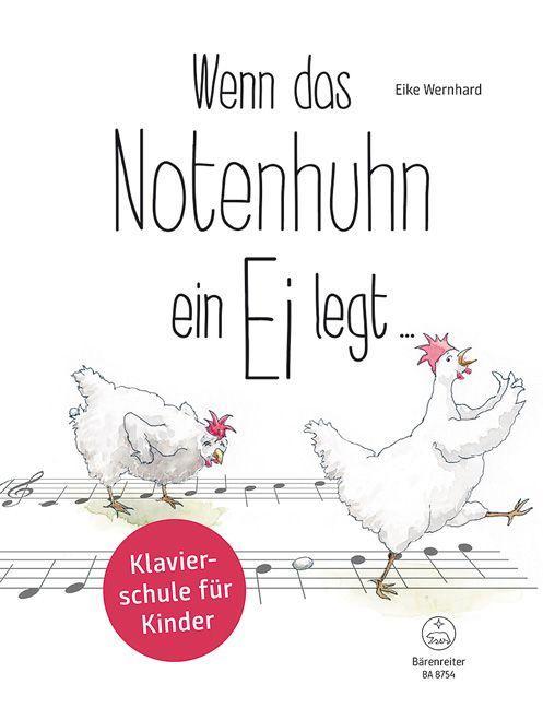 Vorderes Coverbild Wenn das Notenhuhn ein Ei legt ... -Klavierschule für Kinder-