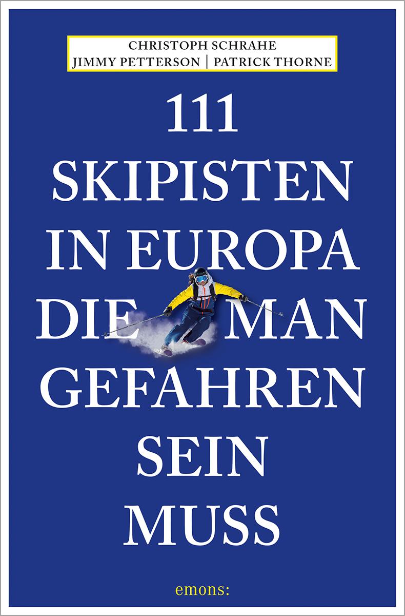 Vorderes Coverbild 111 Skipisten in Europa, die man gefahren sein muss