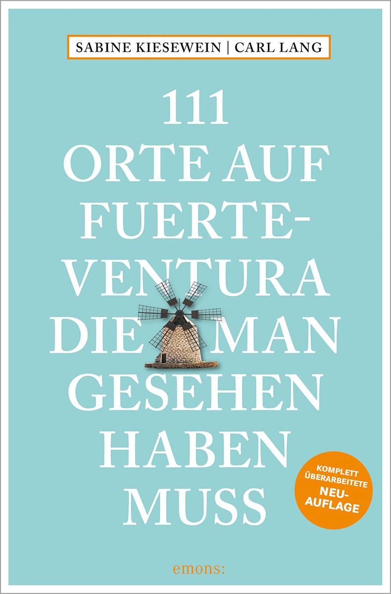 Vorderes Coverbild 111 Orte auf Fuerteventura, die man gesehen haben muss