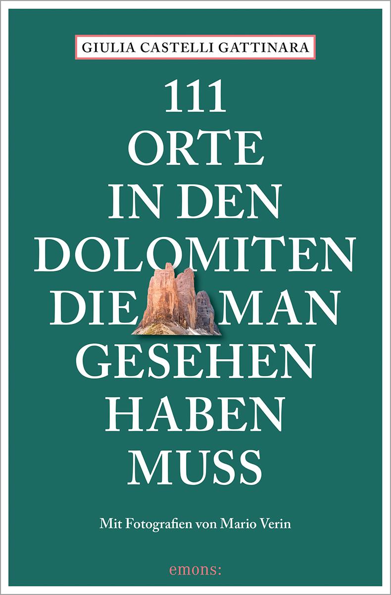 Vorderes Coverbild 111 Orte in den Dolomiten, die man gesehen haben muss