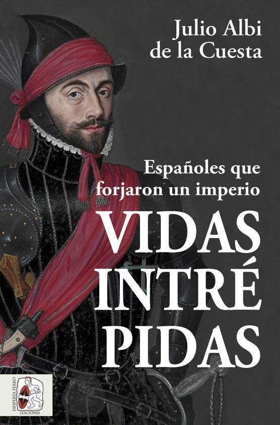 Vorderes Coverbild Vidas intrépidas : españoles que forjaron un imperio