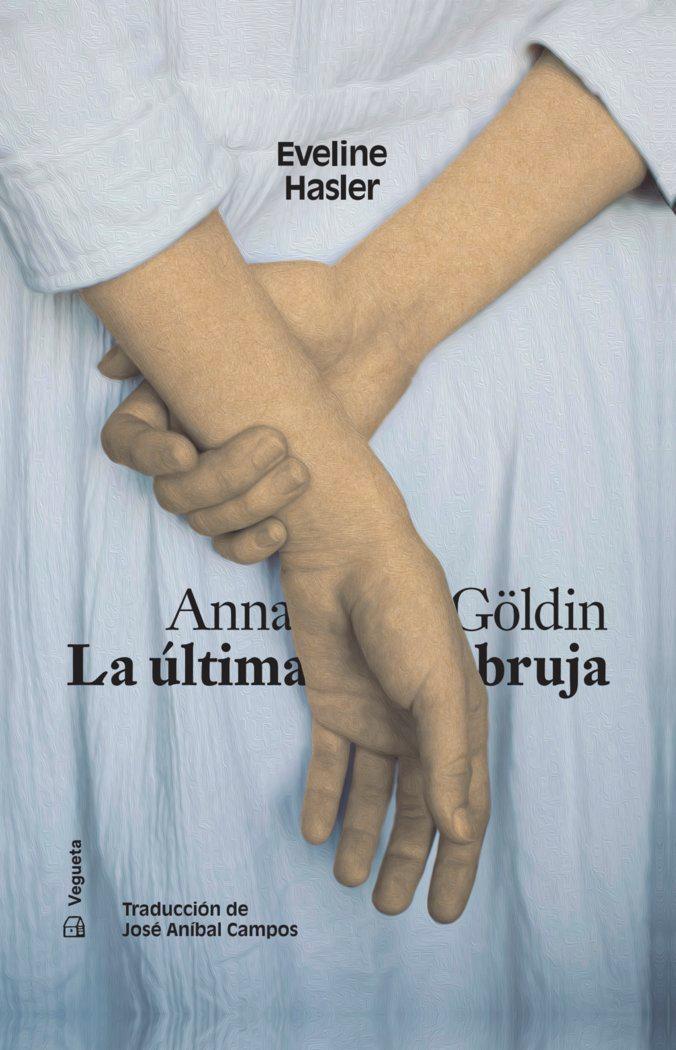 Vorderes Coverbild Anna Göldin. La Última Bruja