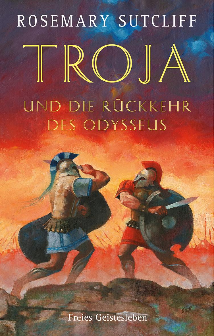 Vorderes Coverbild Troja und die Rückkehr des Odysseus