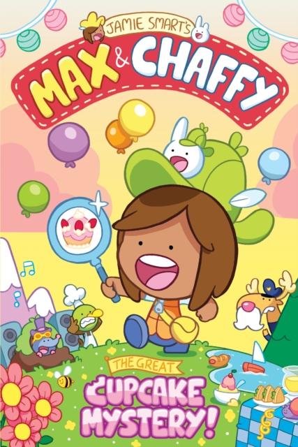 Vorderes Coverbild Max and Chaffy: The Great Cupcake Mystery (from the million-selling Jamie Smart, Illustrator of the Year)