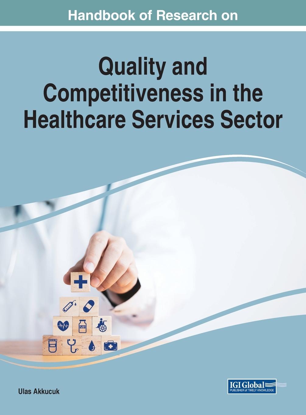 Vorderes Coverbild Handbook of Research on Quality and Competitiveness in the Healthcare Services Sector