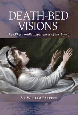 Vorderes Coverbild Death-Bed Visions: The Otherworldly Experiences of the Dying
