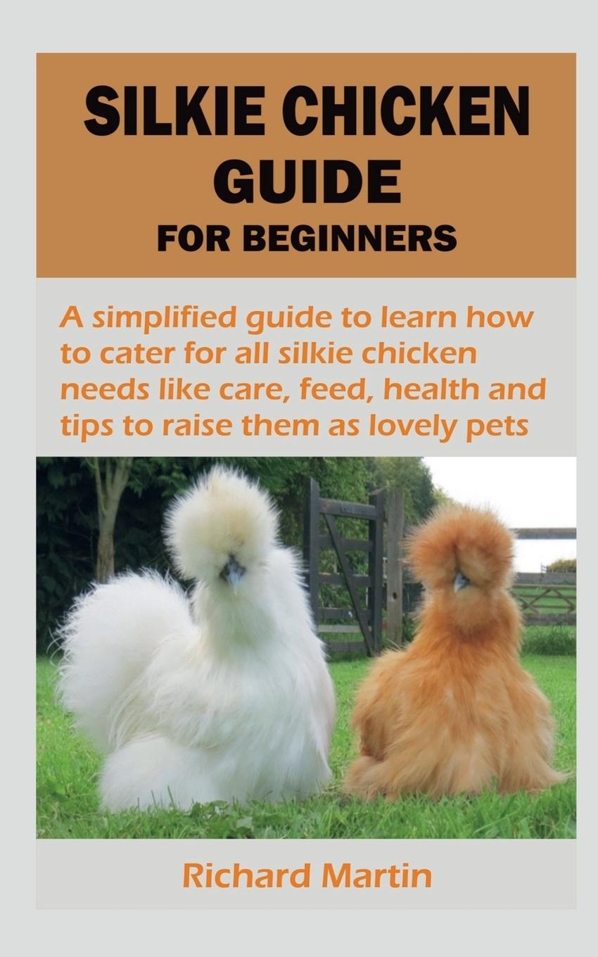 Vorderes Coverbild SILKIE CHICKEN GUIDE FOR BEGINNERS