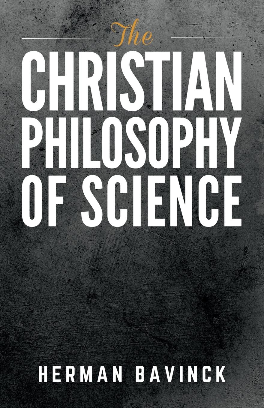 Vorderes Coverbild The Christian Philosophy of Science