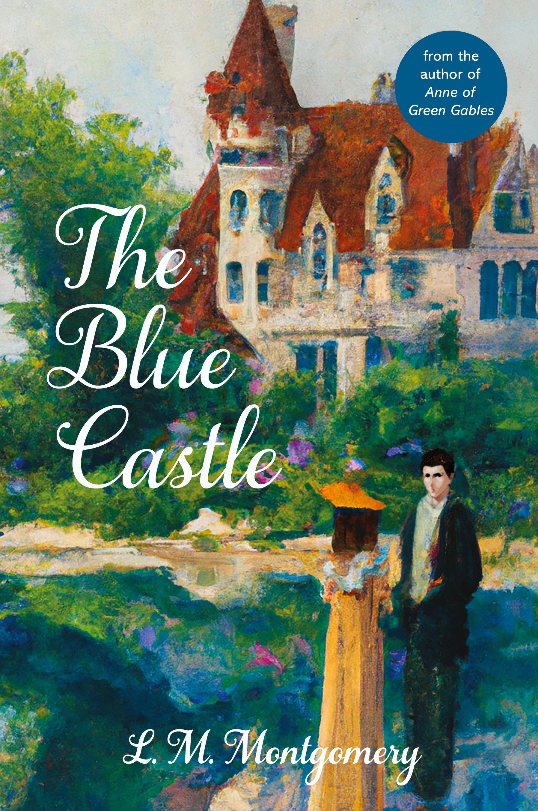Vorderes Coverbild The Blue Castle (Warbler Classics Annotated Edition)
