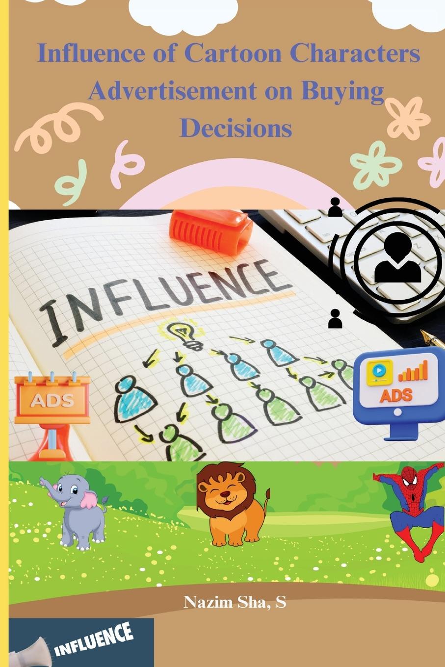 Vorderes Coverbild Influence of Cartoon Characters  Advertisement on Buying Decisions