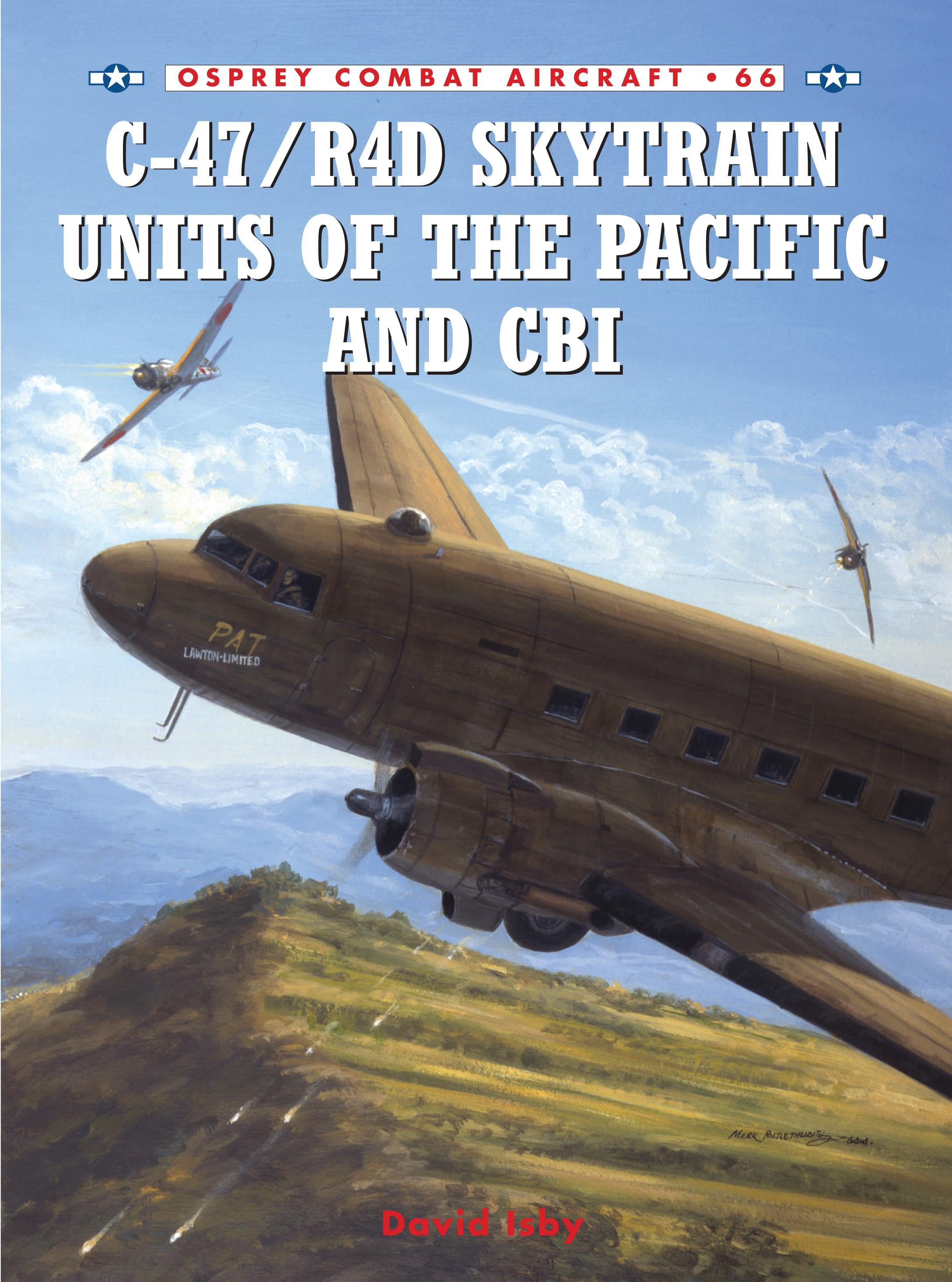 Vorderes Coverbild C-47/R4d Skytrain Units of the Pacific and Cbi