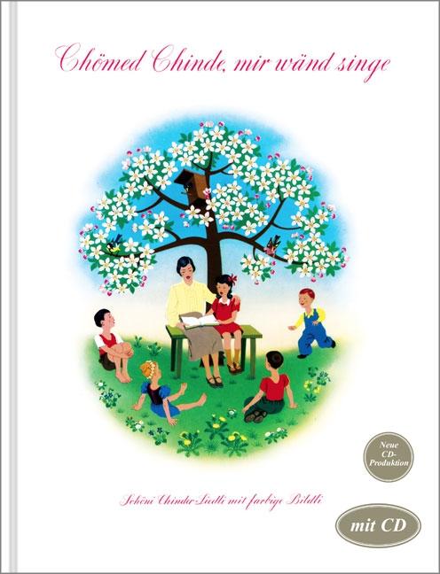 Vorderes Coverbild Chömed Chinde mir wänd singe/mit CD