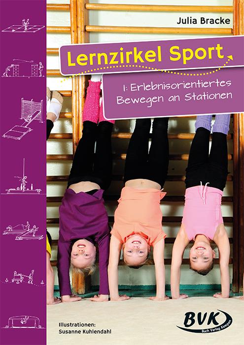 Vorderes Coverbild Lernzirkel Sport I: Erlebnisorientiertes Bewegen an Stationen