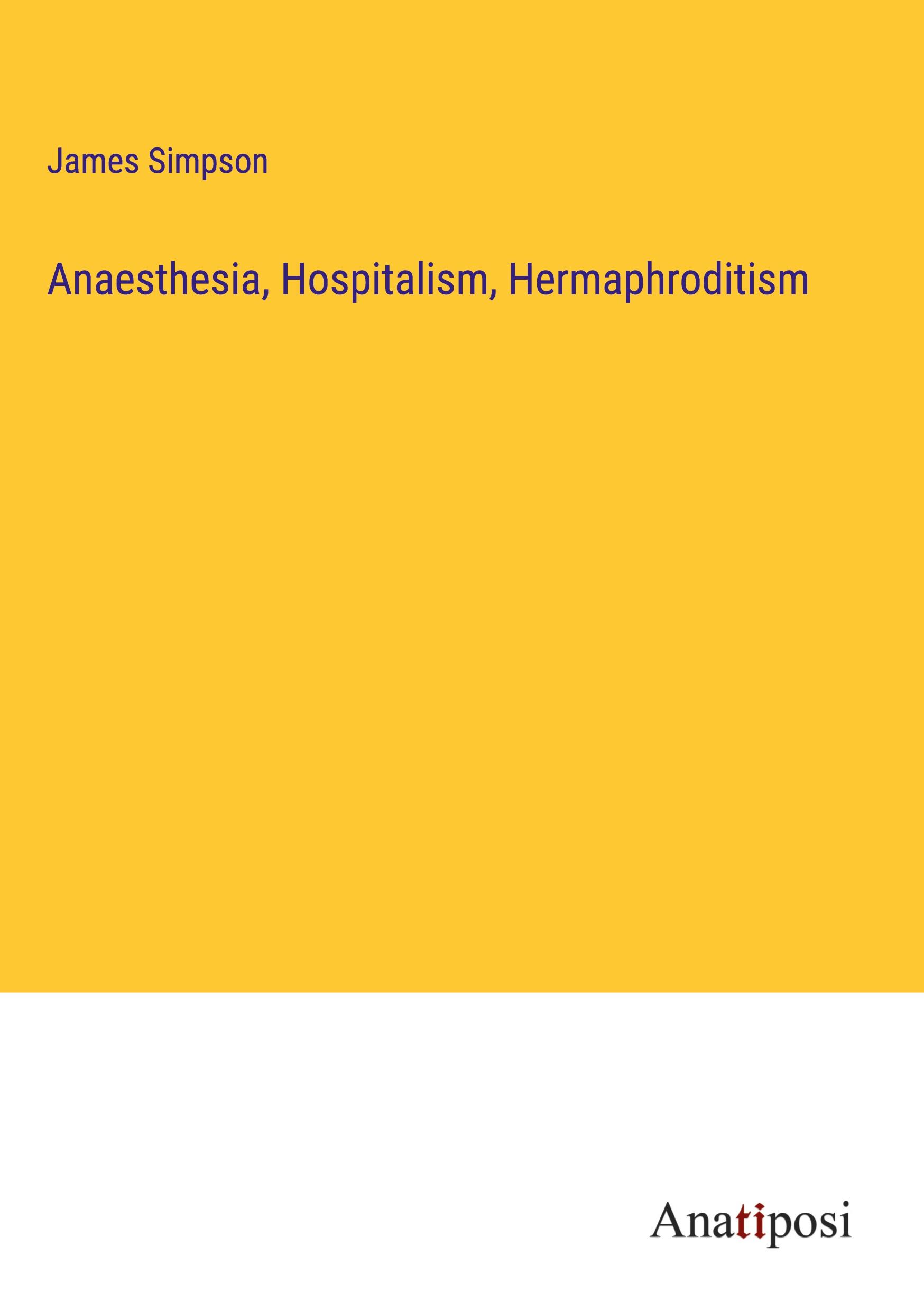 Vorderes Coverbild Anaesthesia, Hospitalism, Hermaphroditism