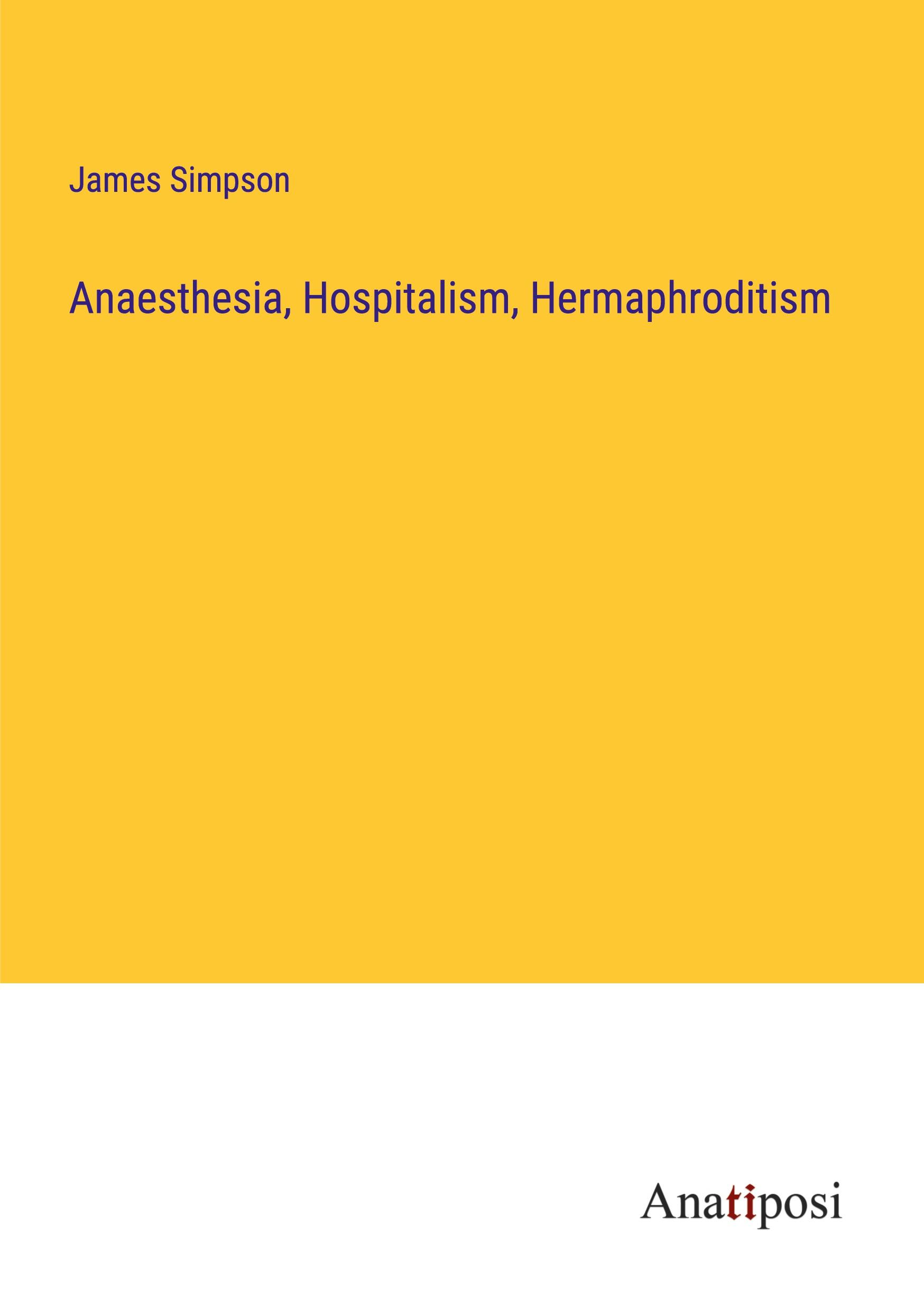 Vorderes Coverbild Anaesthesia, Hospitalism, Hermaphroditism