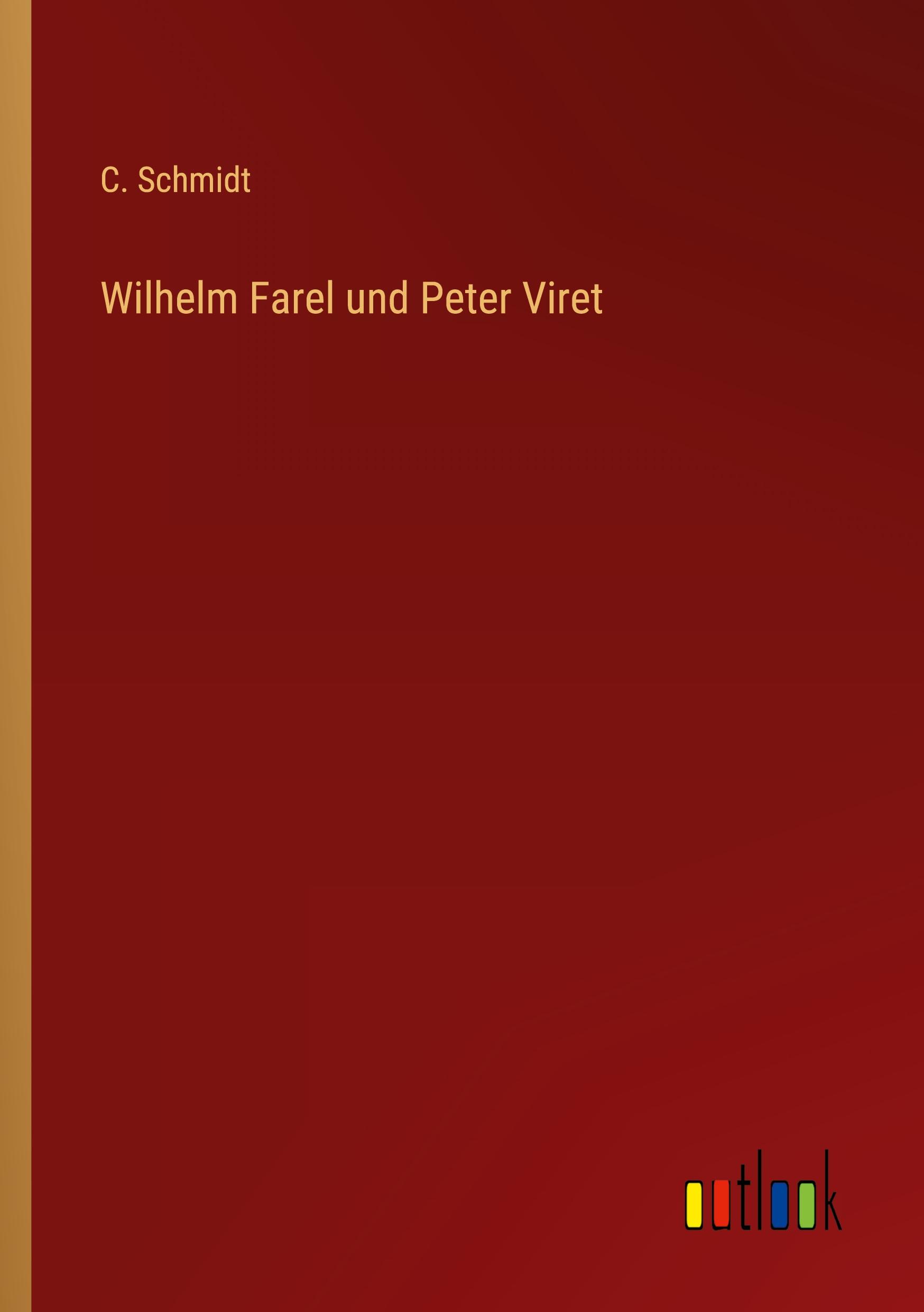 Vorderes Coverbild Wilhelm Farel und Peter Viret