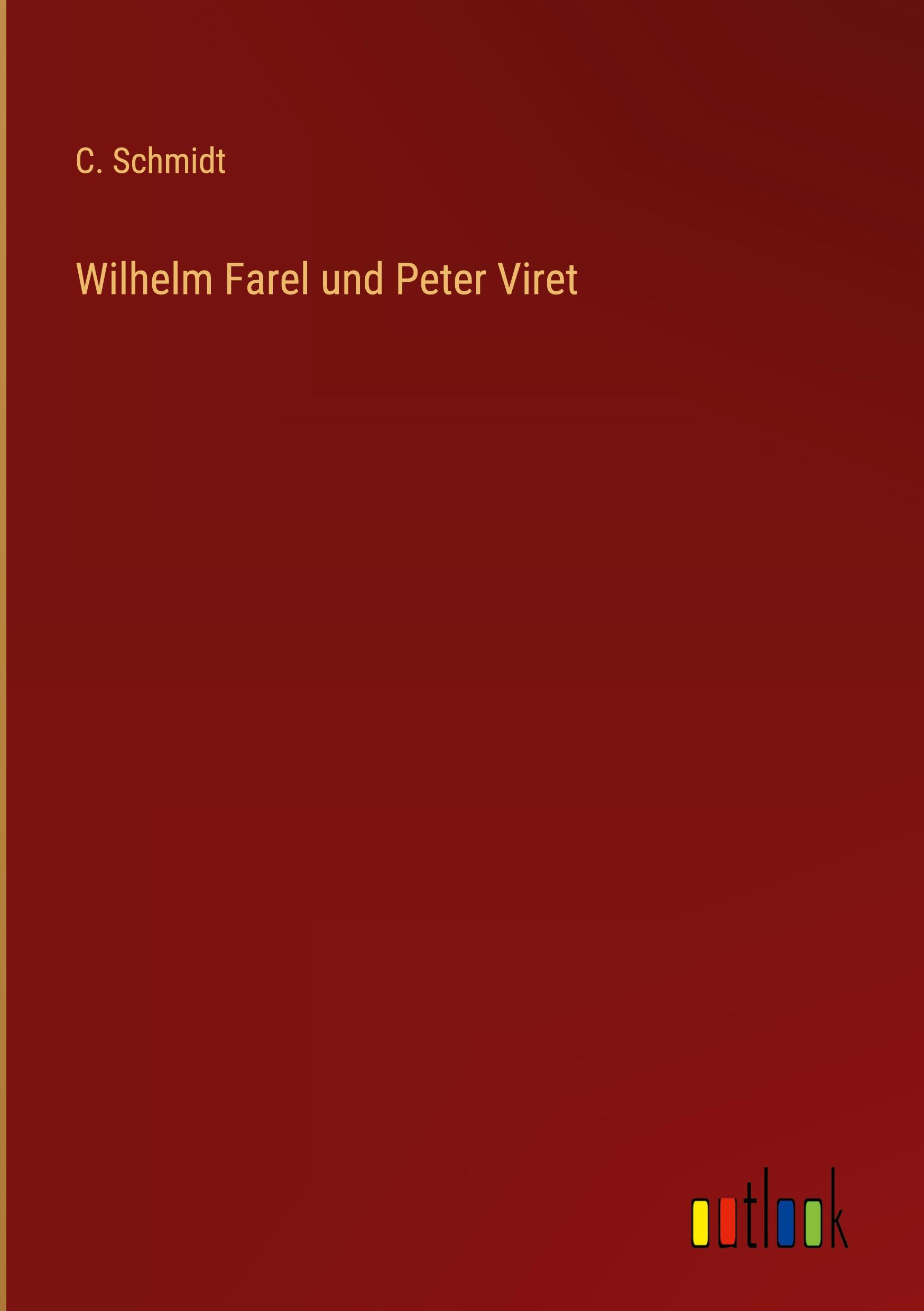Vorderes Coverbild Wilhelm Farel und Peter Viret