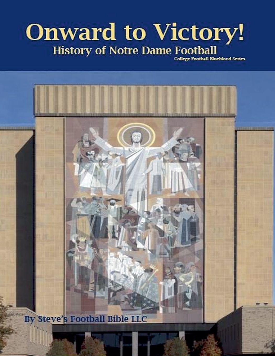 Vorderes Coverbild Onward to Victory! History of Notre Dame Fighting Irish Football