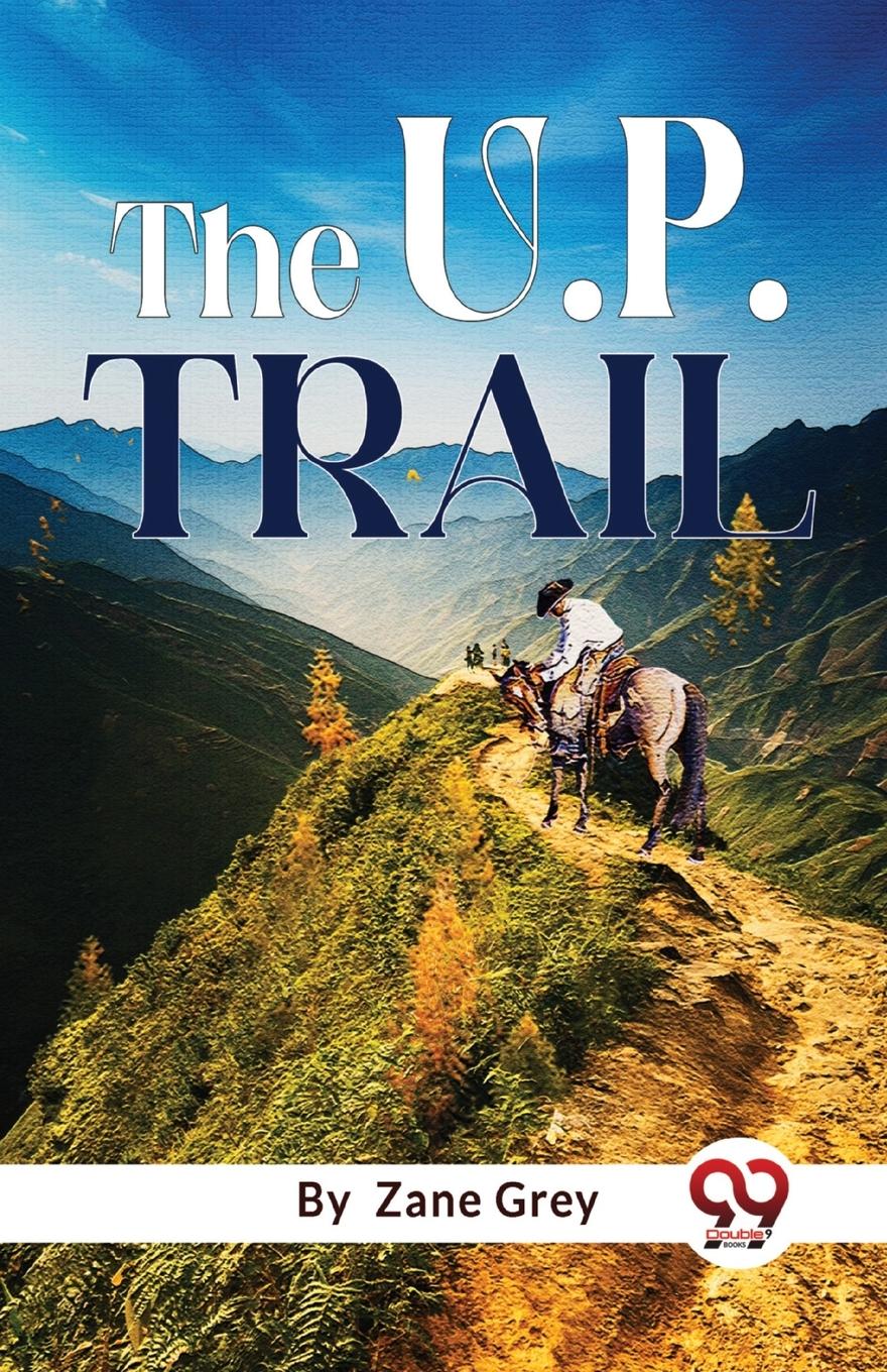 Vorderes Coverbild The U. P. Trail