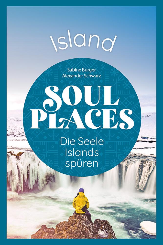 Vorderes Coverbild Soul Places Island - Die Seele Islands spüren