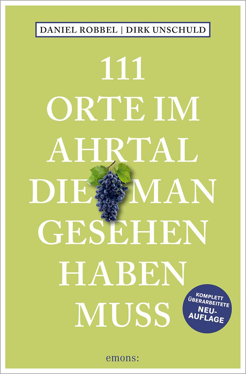 Vorderes Coverbild 111 Orte im Ahrtal, die man gesehen haben muss