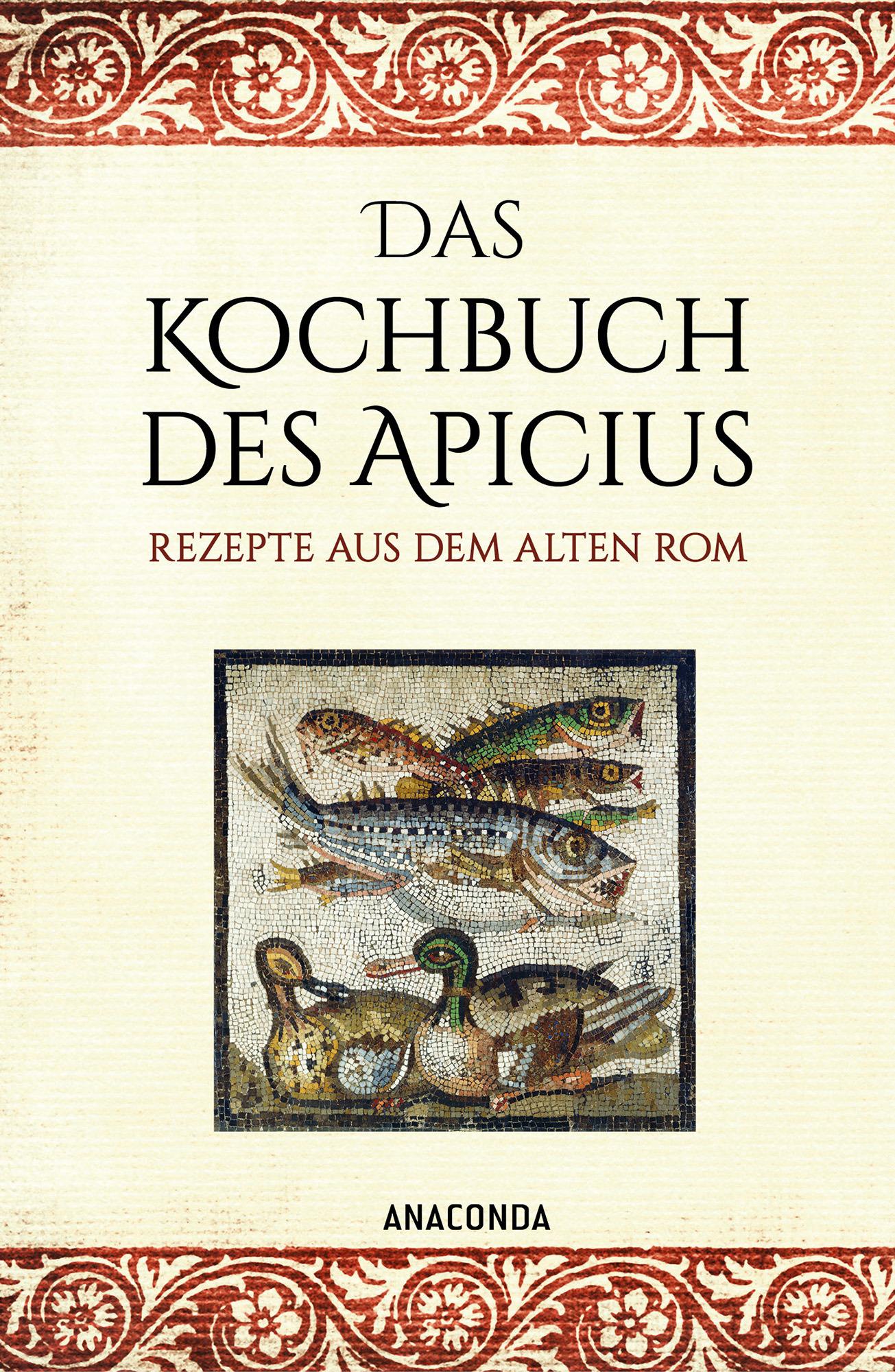 Vorderes Coverbild Das Kochbuch des Apicius. Rezepte aus dem alten Rom