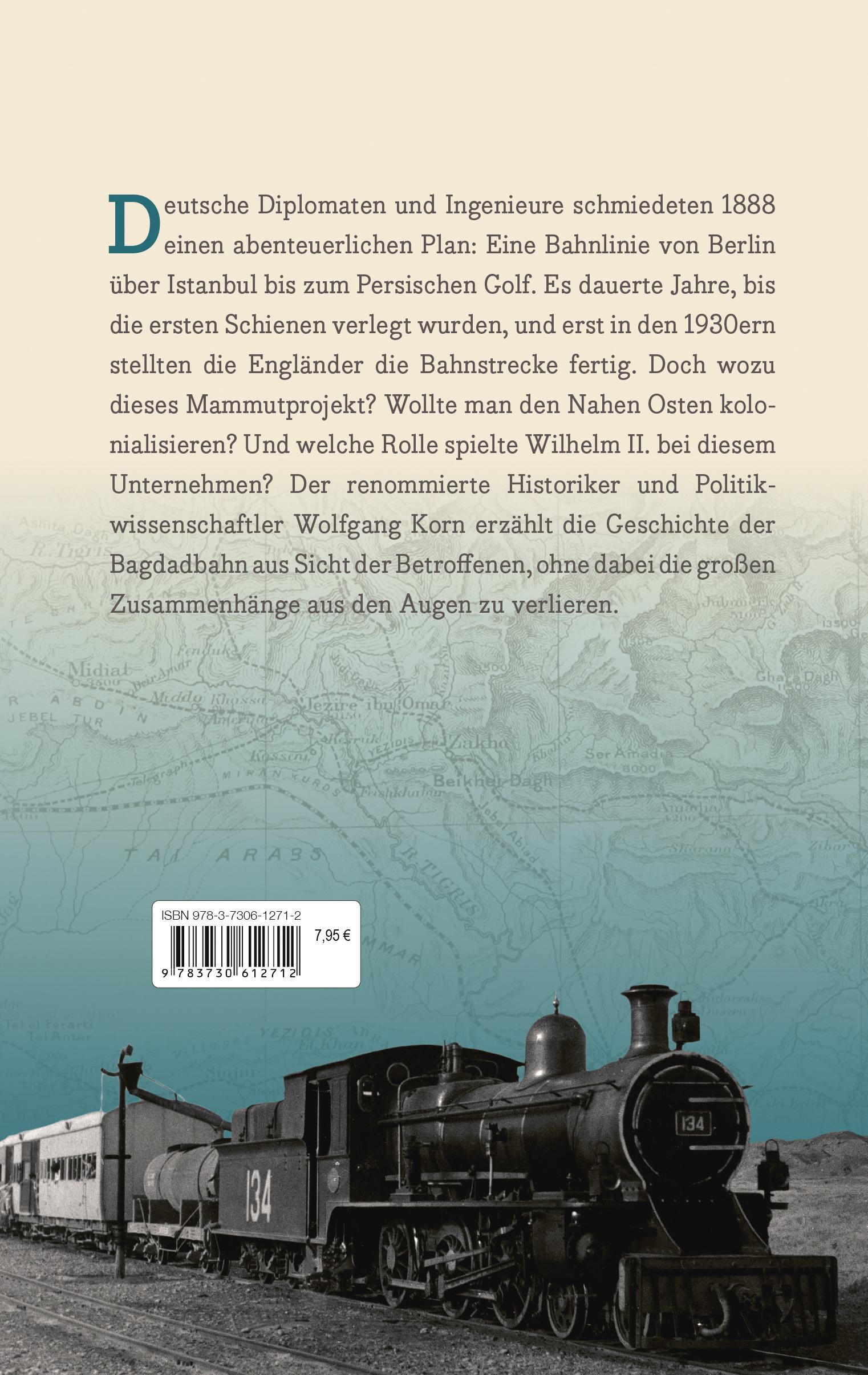 Beispielinhalt (Bild) Die Bagdadbahn - der deutsche Orient-Traum. Abenteurer, Ingenieure und Spione