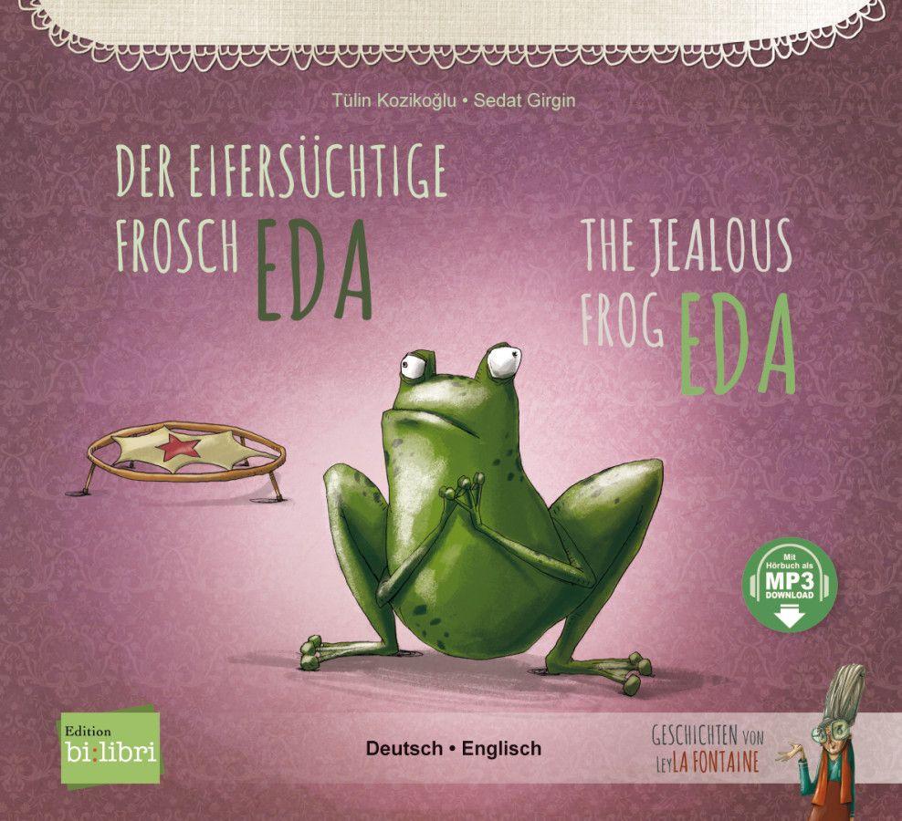 Vorderes Coverbild Der eifersüchtige Frosch Eda (Deutsch-Englisch)