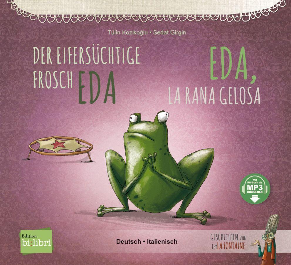 Vorderes Coverbild Der eifersüchtige Frosch Eda (Deutsch-Italienisch)
