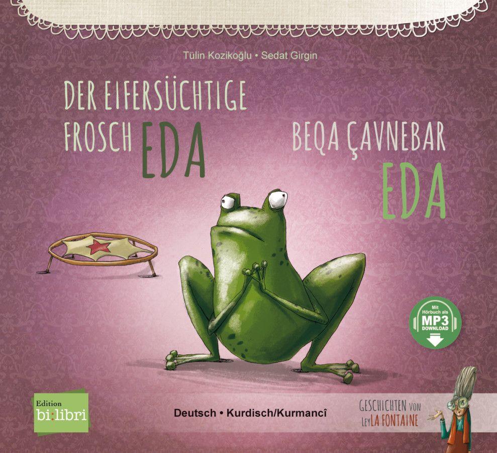 Vorderes Coverbild Der eifersüchtige Frosch Eda (Deutsch-Kurdisch/Kurmancî)