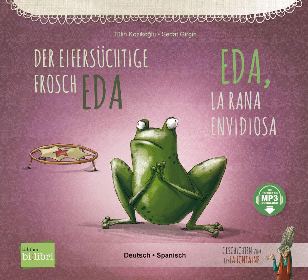 Vorderes Coverbild Der eifersüchtige Frosch Eda (Deutsch-Spanisch)