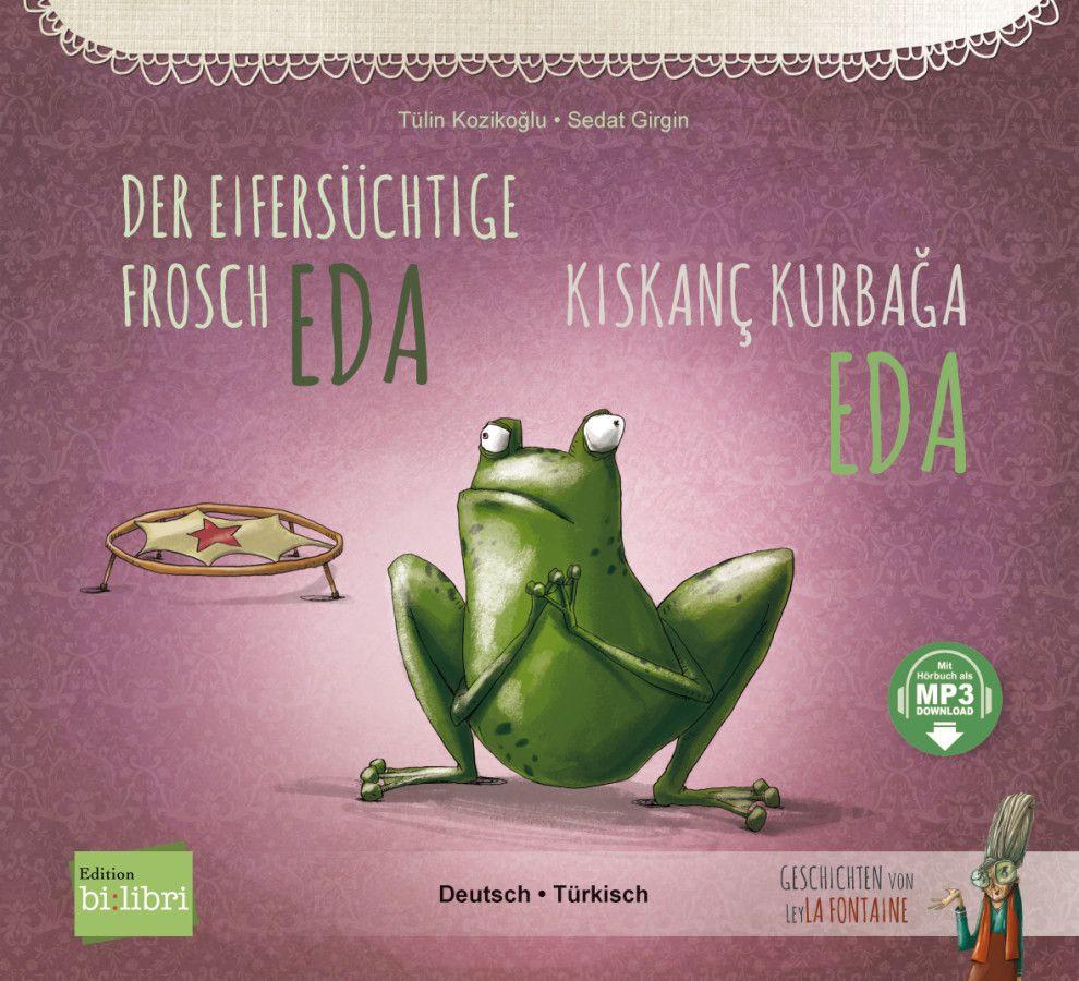Vorderes Coverbild Der eifersüchtige Frosch Eda (Deutsch-Türkisch)