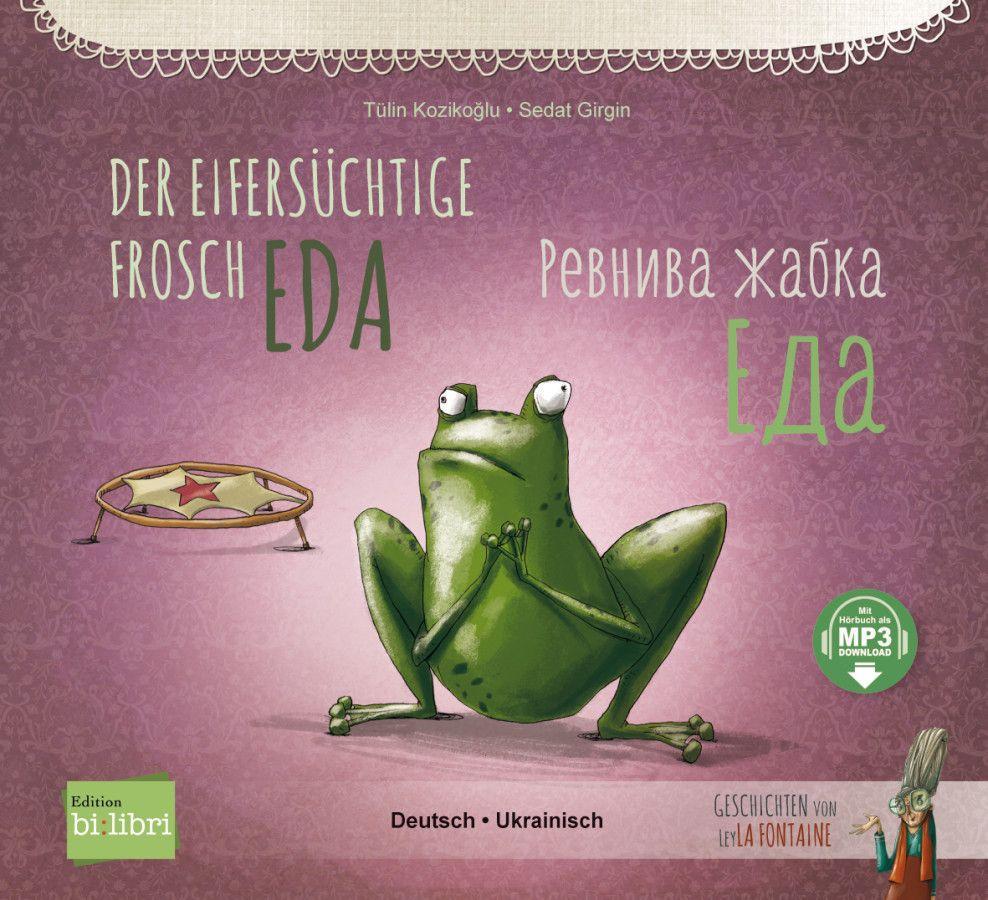Vorderes Coverbild Der eifersüchtige Frosch Eda (Deutsch-Ukrainisch)