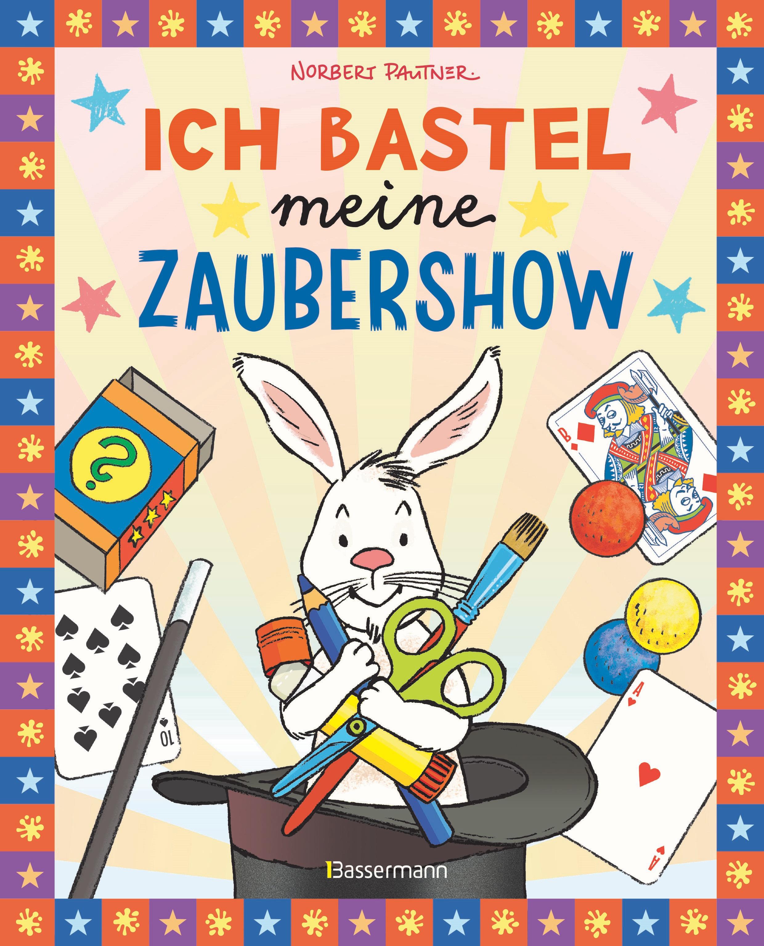 Vorderes Coverbild Ich bastel meine Zaubershow!