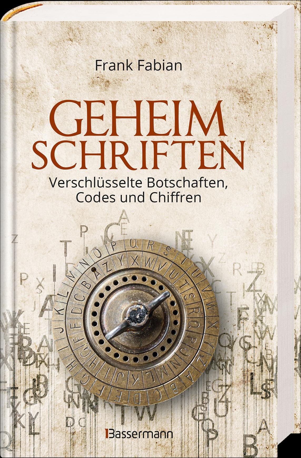 Beispielinhalt (Bild) Geheimschriften. Die verschlüsselte Kommunikation der Geheimdienste, Geheimbünde, Wirtschaft und des organisierten Verbrechens
