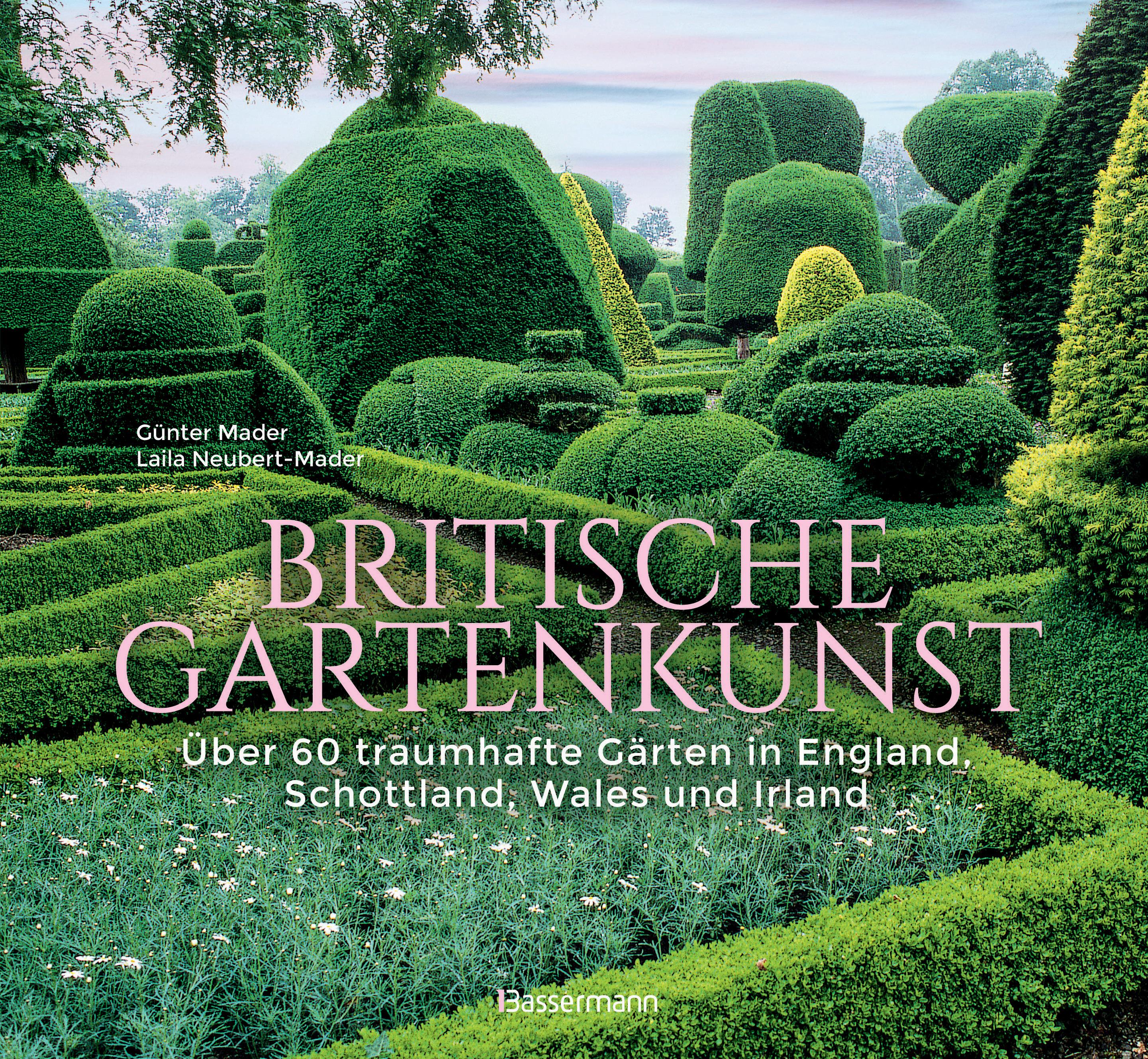Vorderes Coverbild Britische Gartenkunst - Über 60 traumhafte Gärten in England, Schottland, Wales und Irland