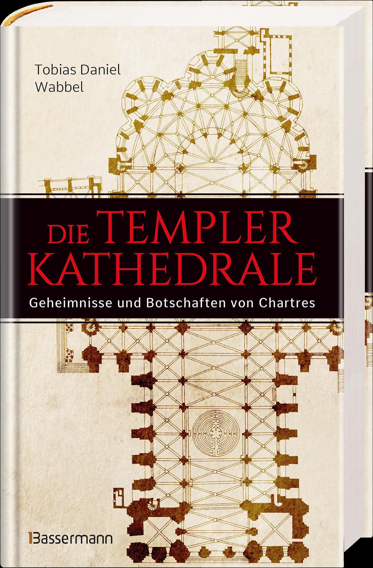 Beispielinhalt (Bild) Die Templerkathedrale - Die Geheimnisse und Botschaften von Chartres