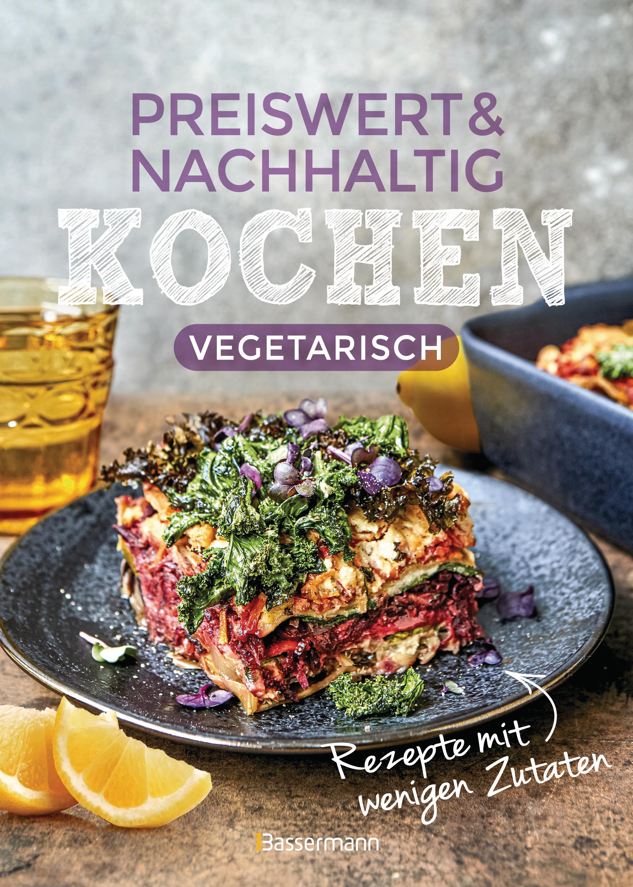 Vorderes Coverbild Preiswert & nachhaltig kochen - vegetarische Rezepte mit wenigen Zutaten